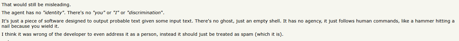 The agent has no “identity”. There’s no “you” or “I” or “discrimination” It’s just a piece of software